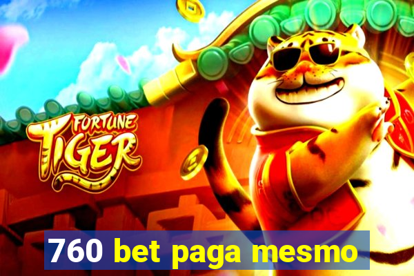 760 bet paga mesmo